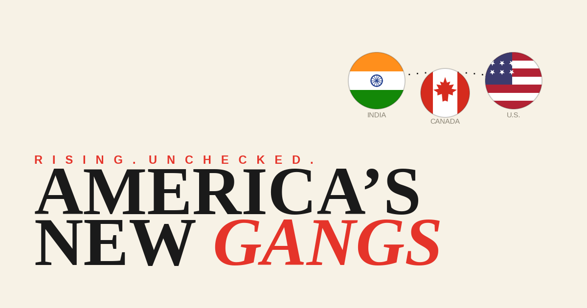 Transnational Crime Empire Expands from India to North America